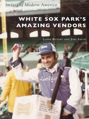 cover image of White Sox Park's Amazing Vendors